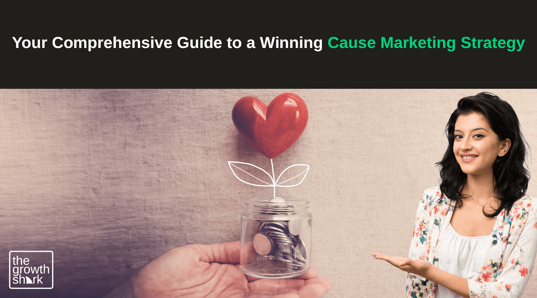 Cause marketing strategy. What it is, examples, and how to develop your own. 