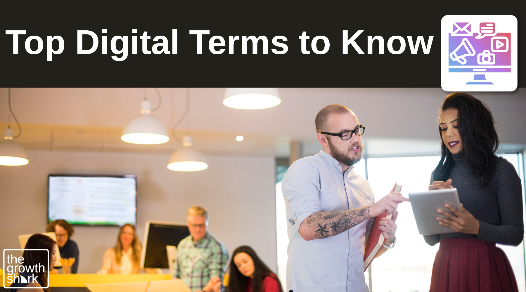 Digital Glossary of Top Marketing Terms You Need to Know