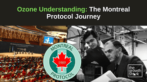 Ozone Understanding: The Montreal Protocol Journey