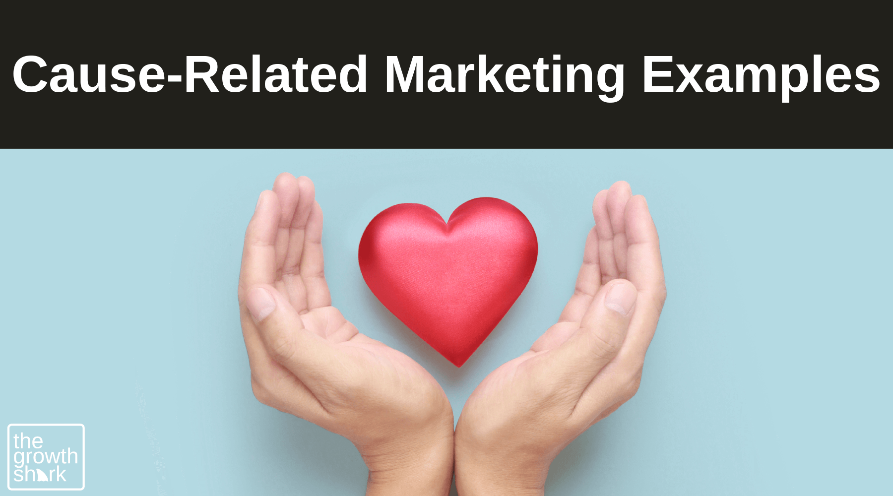 Here are great examples of Cause-Related Marketing that you can implement in your business