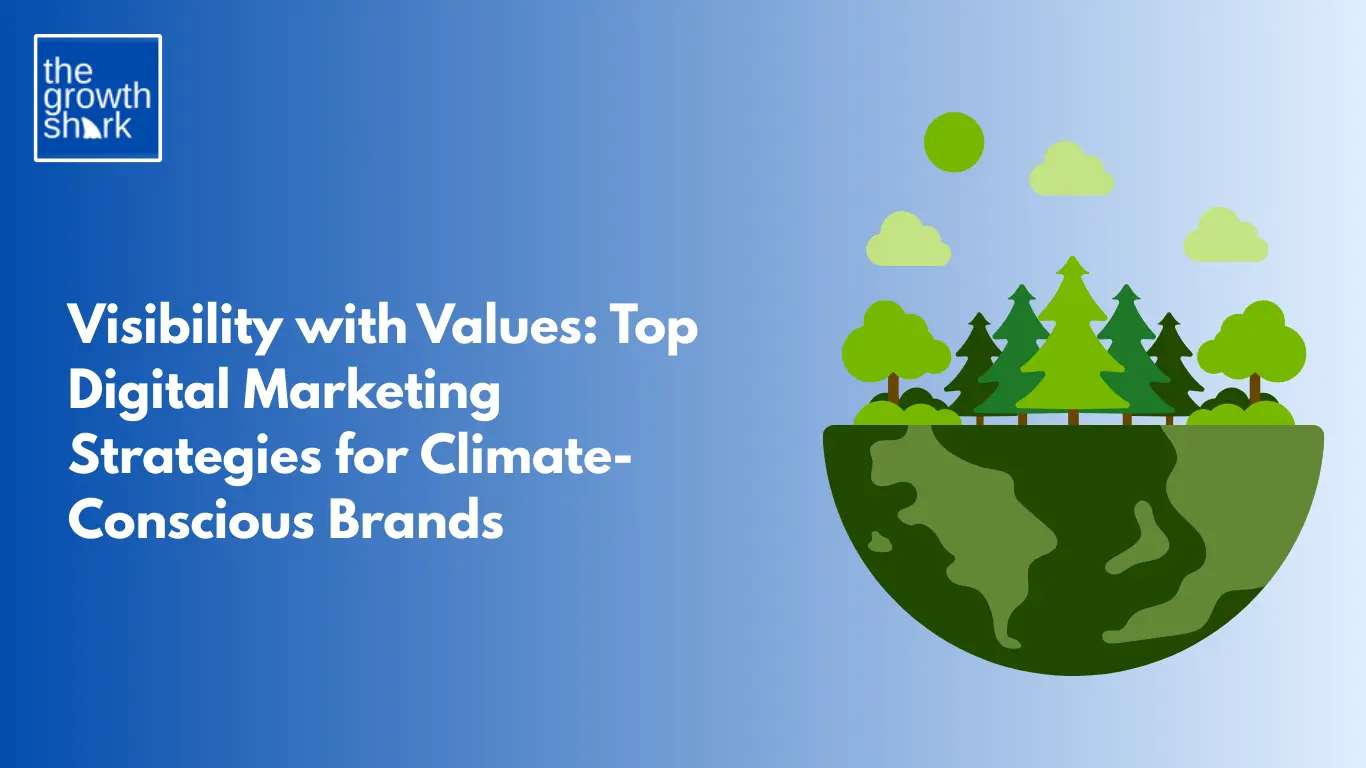 Illustrated globe with trees and clouds beside headline “Visibility with Values: Top Digital Marketing Strategies for Climate-Conscious Brands,” representing sustainable digital growth