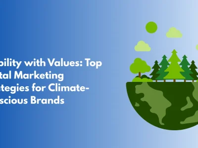 Illustrated globe with trees and clouds beside headline “Visibility with Values: Top Digital Marketing Strategies for Climate-Conscious Brands,” representing sustainable digital growth